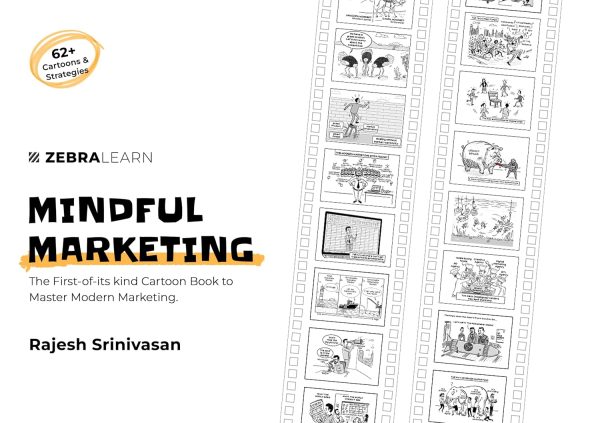 Mindful Marketing - The First of Its Kind Cartoon Book to Master Modern Marketing | 62+ Cartoons & frameworks on Digital Marketing, Marketing Strategies | By Rajesh Srinivasan | Zebralearn Books Hardcover – 1